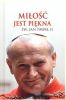 Mio jest pikna / w. Jan Pawe II; [wybr i oprac. tekstw Jerzy Stranz, Malwina Baejczak]